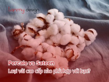 Percale vs Sateen: Loại vải cao cấp nào phù hợp với bạn?